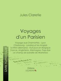 Voyages d'un Parisien - Jules Claretie - ebook