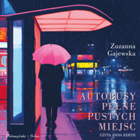 Autobusy pełne pustych miejsc - Gajewska Zuzanna - ebook + audiobook + książka
