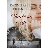 Obudź się i żyj - Kiljan Kaziemierz - książka