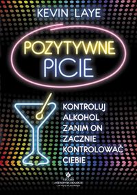 Pozytywne picie - Laye Kevin - książka