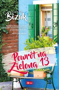 Powrót na Zieloną 13 - Agata Bizuk - ebook + książka