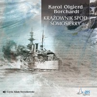 Krążownik spod Somosierry - Karol Olgierd Borchardt - ebook + audiobook + książka