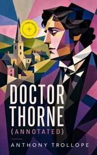 Doctor Thorne (Annotated) - Trollope Anthony - ebook