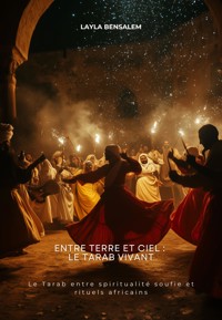 Entre Terre et Ciel : Le Tarab vivant - Layla Bensalem - ebook