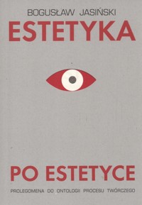 Estetyka po estetyce - Jasiński Bogusław - książka