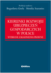 Kierunki rozwoju ubezpieczeń gospodarczych w Polsce -  - książka