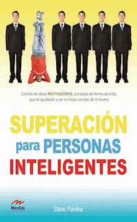 Superación para personas inteligentes - Steve Pavlina - ebook