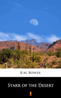 Starr of the Desert - B.M. Bower - ebook