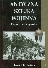 Antyczna sztuka wojenna Tom 2 - Hans Delbruck - książka