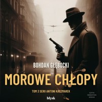 Morowe Chłopy - Głębocki Bohdan - audiobook + książka