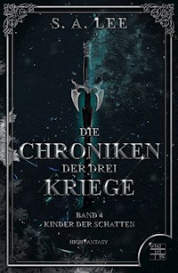Die Chroniken der drei Kriege - S. A. Lee - ebook