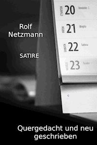 Quergedacht und neu geschrieben - Rolf Netzmann - ebook