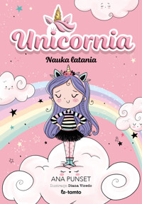 Unicornia. Nauka latania - Ana Punset - ebook + książka
