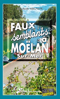 Faux-Semblants à Moëlan-sur-Mer - Elisabeth Mignon - ebook