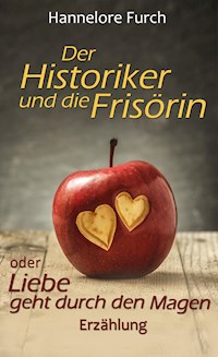 Der Historiker und die Frisörin - Hannelore Furch - ebook