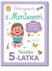 Odkrywam z Montessori. Teczka 5-latka - zbiorowa praca - książka