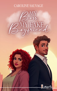 My BOSS, my fake boyfriend - Caroline Sauvage - ebook