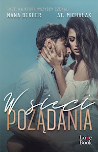 W sieci pożądania - Bekher Nana, Michalak AT. - ebook + książka
