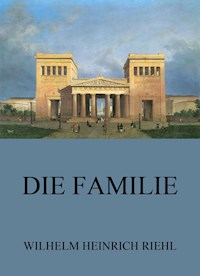 Die Familie - Wilhelm Heinrich Riehl - ebook
