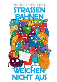 Straßenbahnen weichen nicht aus - Herbert Eliasch - ebook