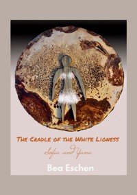 The Cradle of the White Lioness - Bea Eschen - ebook