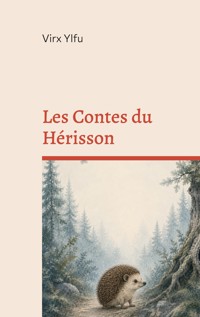 Les Contes du Hérisson - Virx Ylfu - ebook