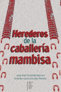 Herederos de la caballería mambisa - Jorge Raúl Fernández Marrero - ebook