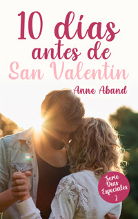10 días antes de San Valentín - Anne Aband - ebook