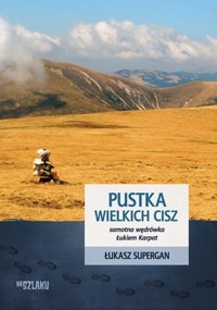 Pustka wielkich cisz - Łukasz Supergan - książka