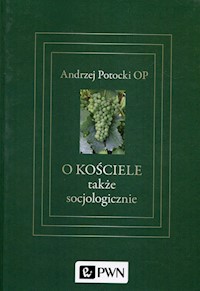 O Kościele także socjologicznie - Potocki Andrzej - książka