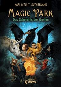 Magic Park (Band 1) - Das Geheimnis der Greifen - Tui T. Sutherland - ebook