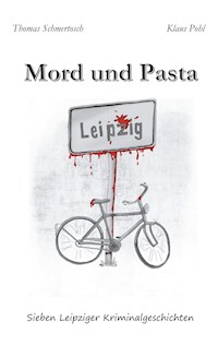 Mord und Pasta - Thomas Schmertosch - ebook