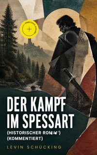 Der Kampf im Spessart (Historischer Roman) (Kommentiert) - Levin Schücking - ebook