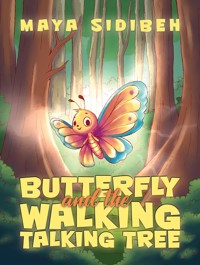 Butterfly and the Walking Talking Tree - Maya Carlenius - ebook