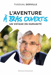 L'Aventure à Bras Ouverts - Tugdual Derville - ebook