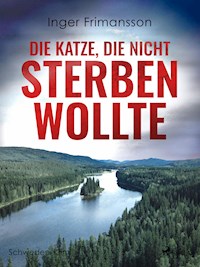 Die Katze, die nicht sterben wollte - Schweden-Krimi - Inger Frimansson - ebook