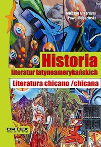 Literatura chicano / chicana - Kardyni Mieszko A,, Rogoziński Paweł - książka