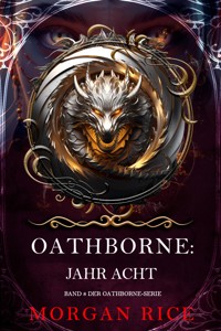 Oathborne: Jahr Acht (Band 8 der Oathborne-Serie) - Rice Morgan - ebook