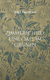 Zimmerschied: Eine Oase im Grünen - Joke Frerichs - ebook