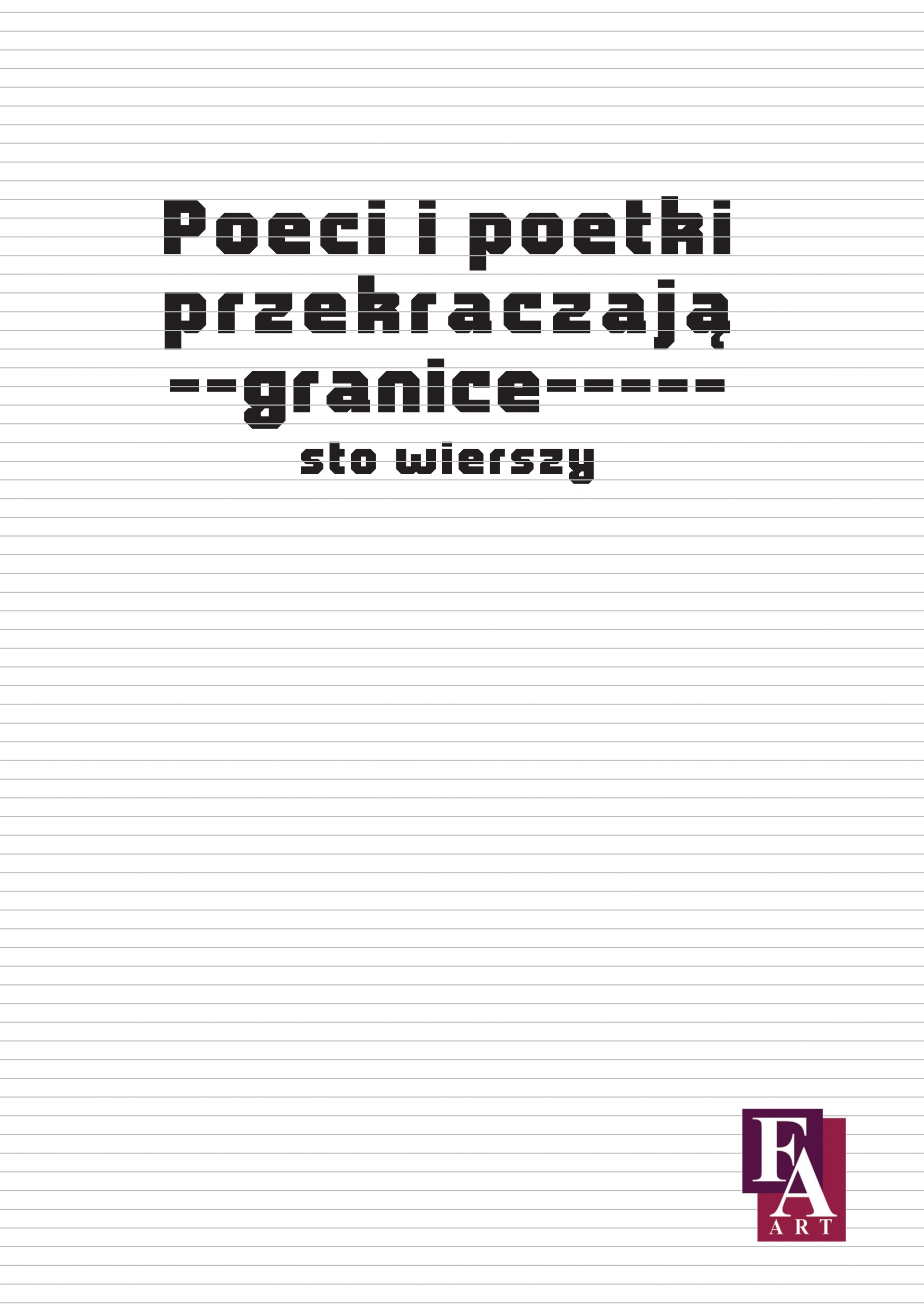 Okładka:Poeci i poetki przekraczają granice - sto wierszy 