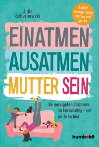 Einatmen. Ausatmen. Mutter sein. - Julia Scharnowski - ebook