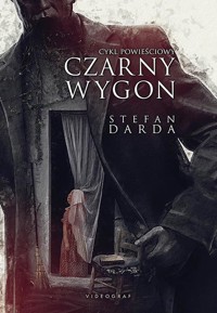 Czarny wygon. Cykl powieściowy - Darda  Stefan - ebook + książka
