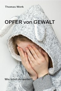 Opfer von Gewalt - Thomas Werk - ebook