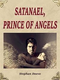 Satanael, Prince of Angels - Stephan Doeve - ebook