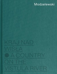 Modzelewski Kraj nad Wisłą - Skierski Marcel - książka