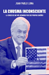 La chusma inconsciente - Juan Pablo ﻿Luna - ebook
