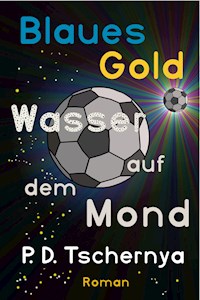 Blaues Gold - P. D. Tschernya - ebook