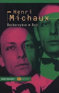 Barbarzyńca w Azji - Michaux Henri - książka