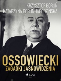 Ossowiecki - zagadki jasnowidzenia - Katarzyna Boruń Jagodzińska, Krzysztof Boruń - ebook + audiobook