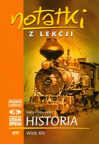 Notatki z lekcji Historia Wiek XIX - Ciejka Małgorzata - książka